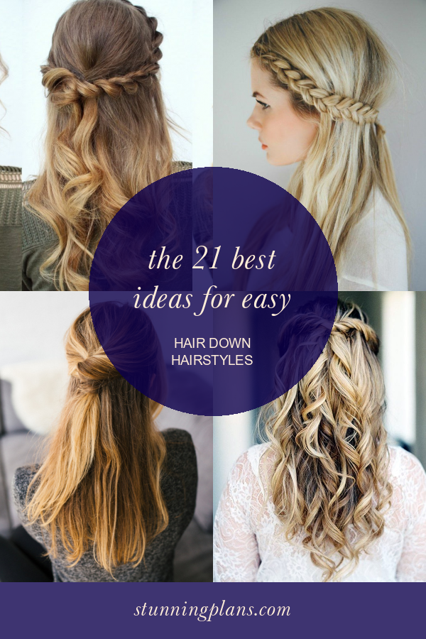 The 21 Best Ideas for Easy Hair Down Hairstyles Home, Family, Style